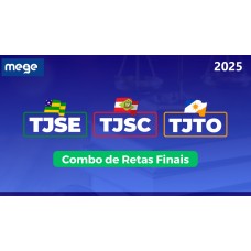 TJ SE - TJ SC - TJ TO (Combo de retas finais) (MEGE 2025) Juiz de Direito - Magistratura